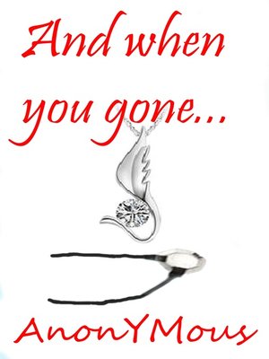 cover image of And when you gone...